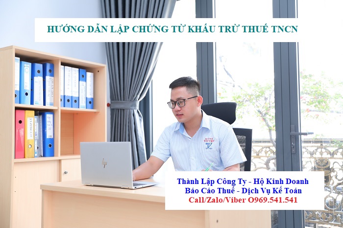 Hướng dẫn lập chứng từ khấu trừ thuế TNCN