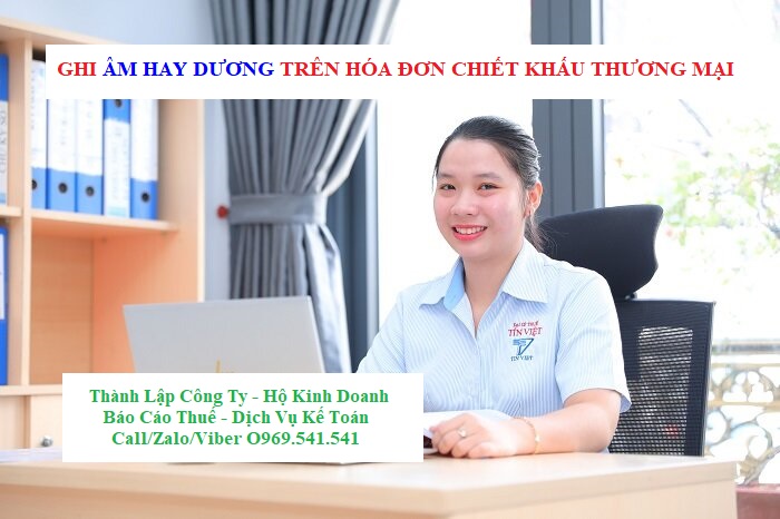 Ghi âm hay dương trên hóa đơn chiết khấu thương mại?