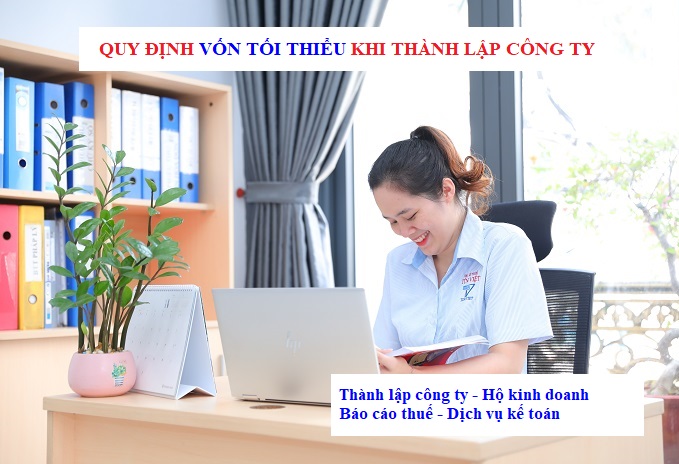 Quy định vốn tối thiểu khi thành lập công ty
