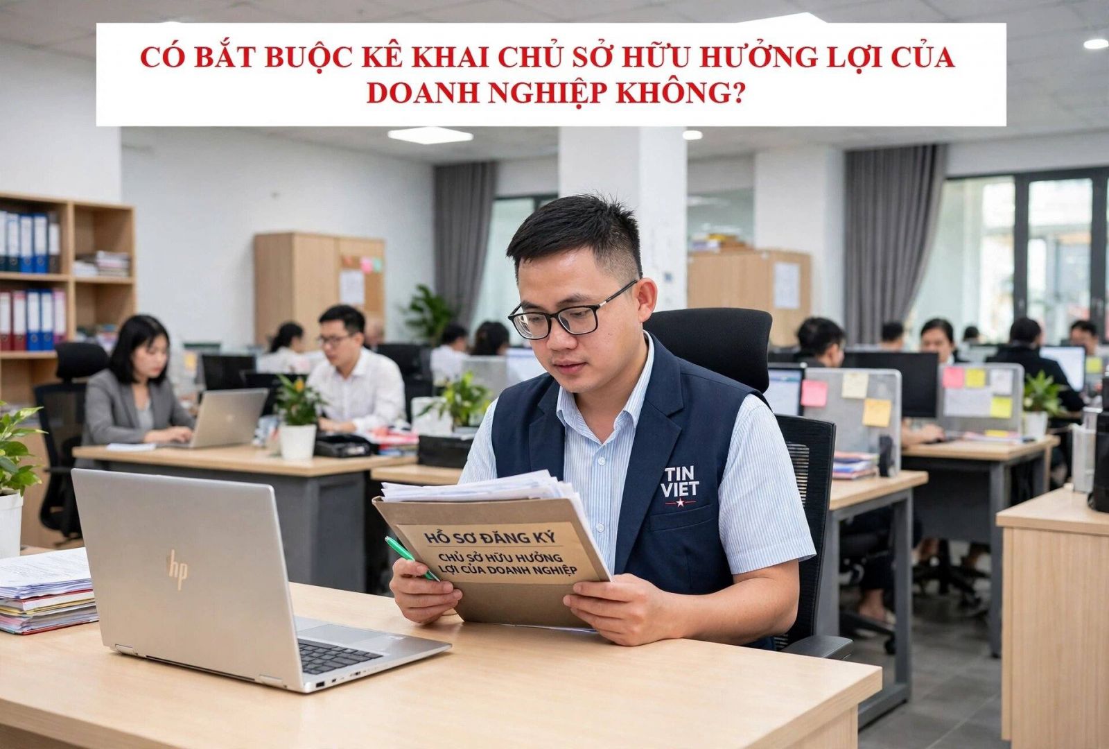 Có bắt buộc Kê khai chủ sở hữu hưởng lợi của DN không?
