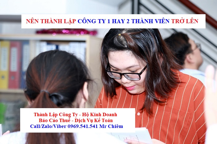 Nên thành lập công ty 1 hay 2 thành viên trở lên