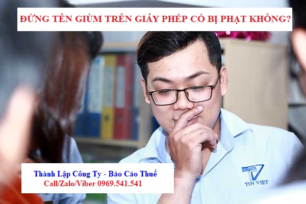 Đứng tên giùm trên giấy phép có bị phạt không?