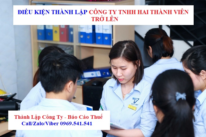 Điều kiện thành lập công ty TNHH hai thành viên trở lên