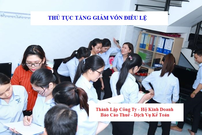 Thủ tục tăng giảm vốn điều lệ doanh nghiệp