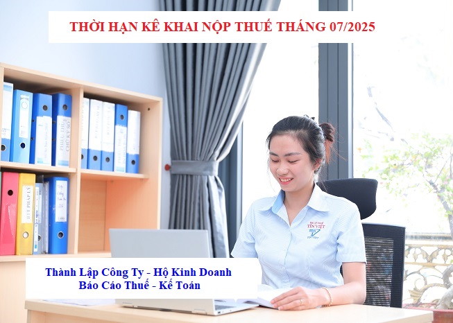 Thời hạn kê khai nộp thuế tháng 7/2025