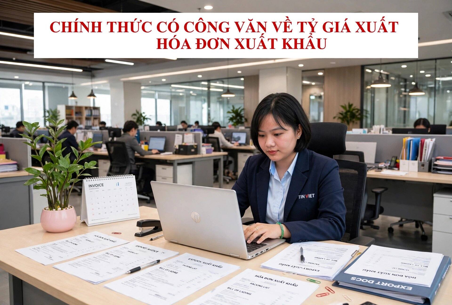 Chính thức có Công văn về tỷ giá xuất hóa đơn xuất khẩu
