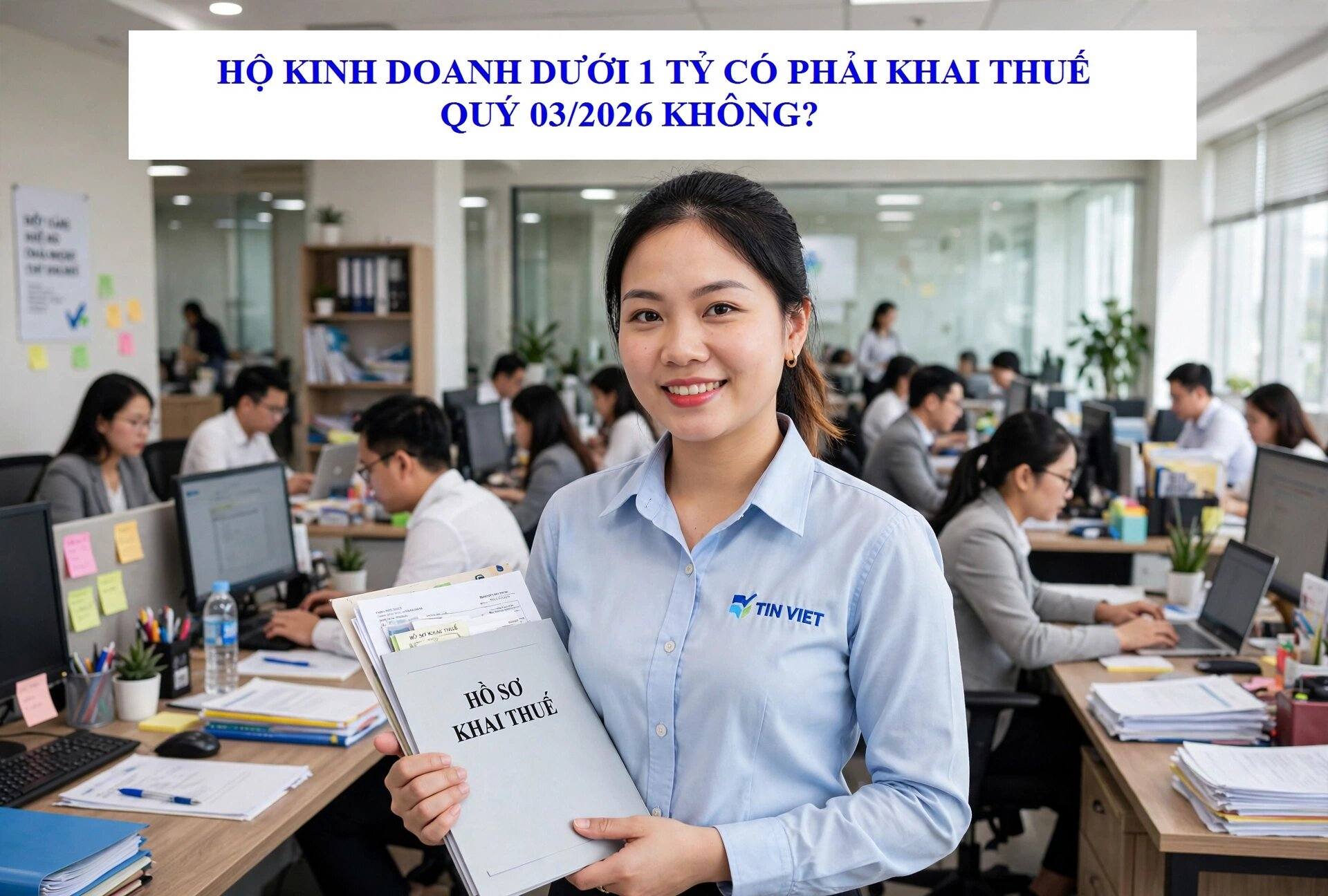 Hộ kinh doanh dưới 1 tỷ có phải khai thuế Quý 3/2026 không?