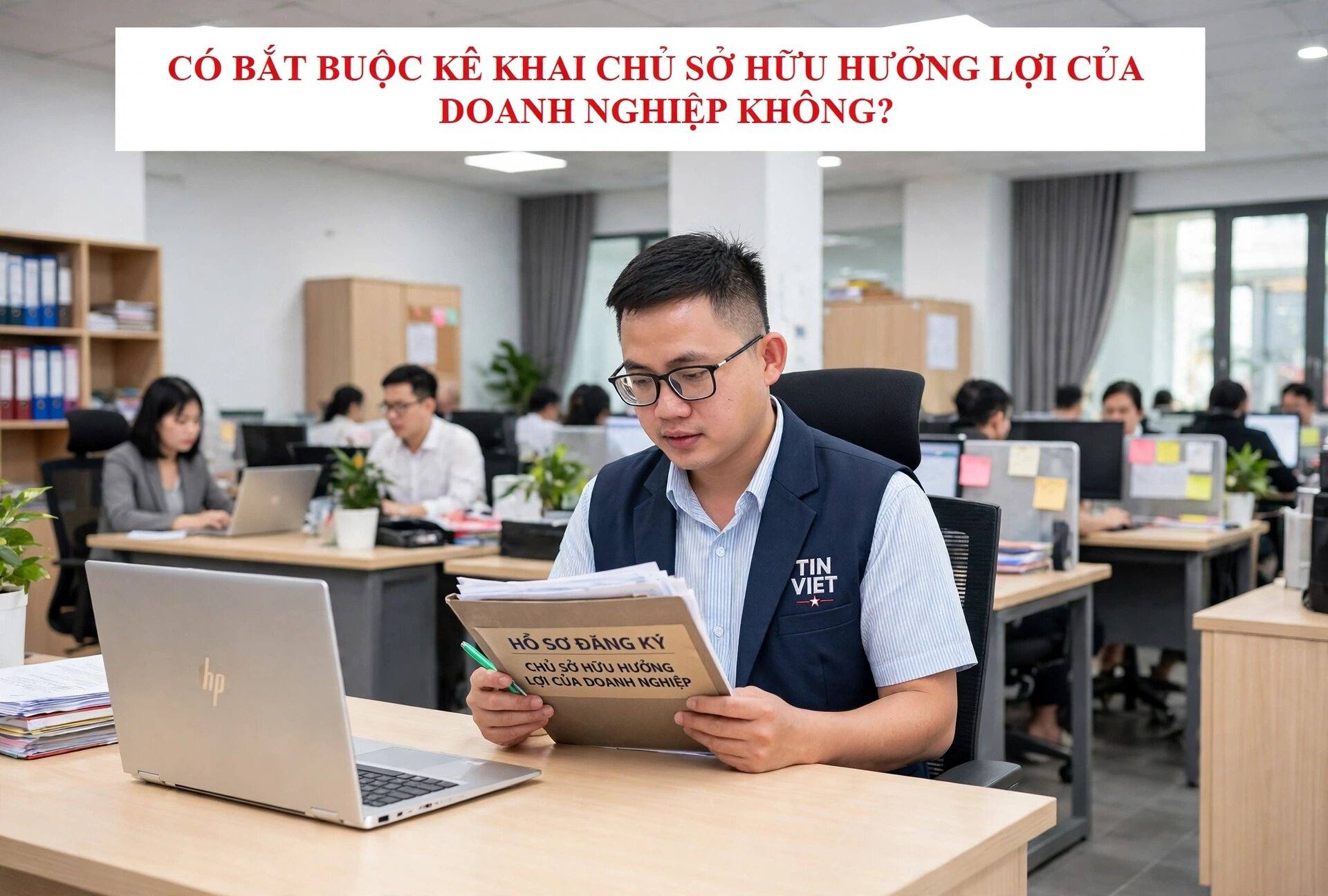 Có bắt buộc Kê khai chủ sở hữu hưởng lợi của DN không?
