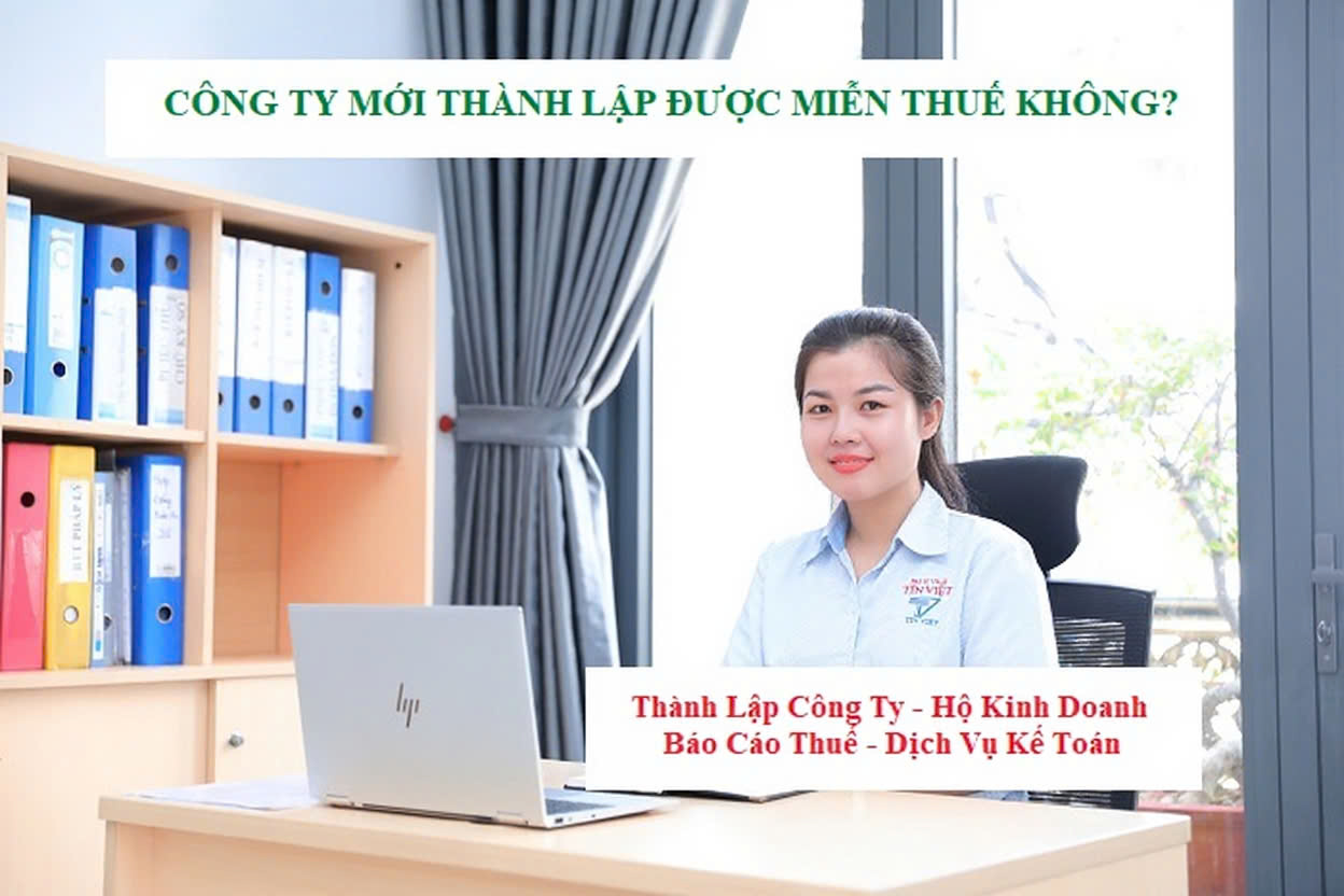 Công ty mới thành lập được miễn thuế không? Công ty mới thành lập được miễn thuế không?