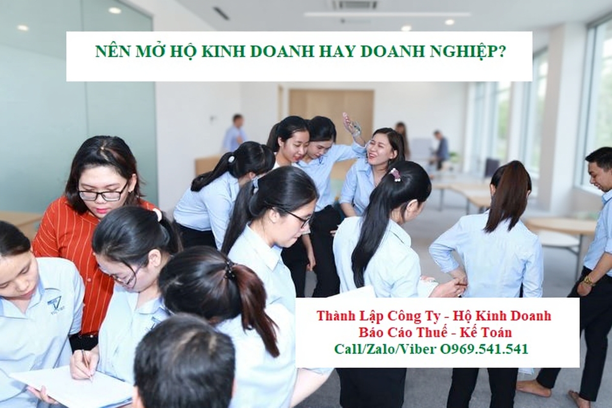 Nên mở hộ kinh doanh hay doanh nghiệp Nên mở hộ kinh doanh hay doanh nghiệp